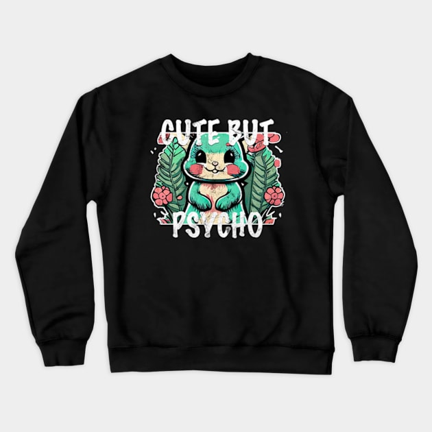 cute but psycho bunny Crewneck Sweatshirt by ppandadesign